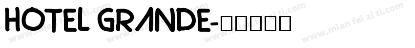 hotel grande字体转换